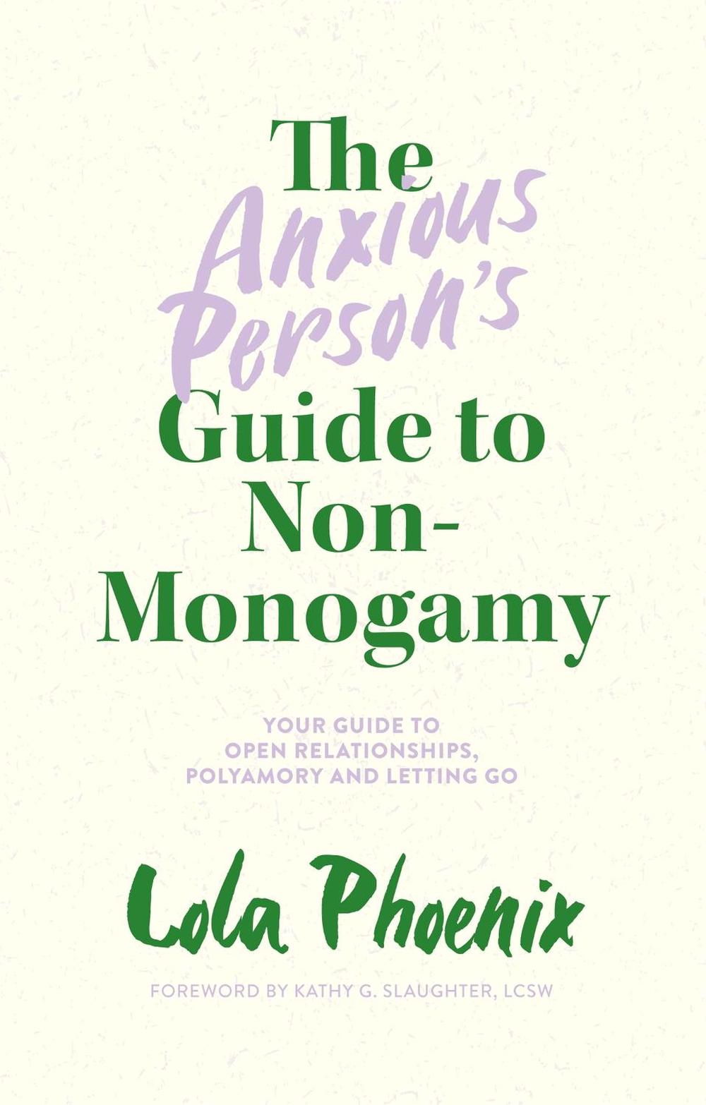 The Anxious Person’s Guide to Non-Monogamy, 9781839972133