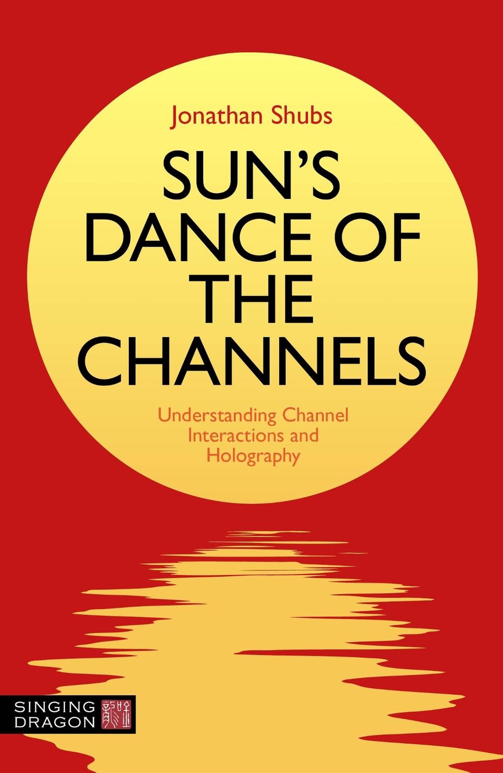 Sun's Dance of the Channels by Jonathan Shubs - ISBN: 9781839972232