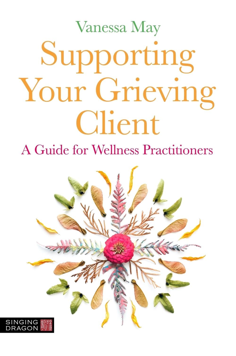 Supporting Your Grieving Client by Vanessa May - ISBN: 9781839973475