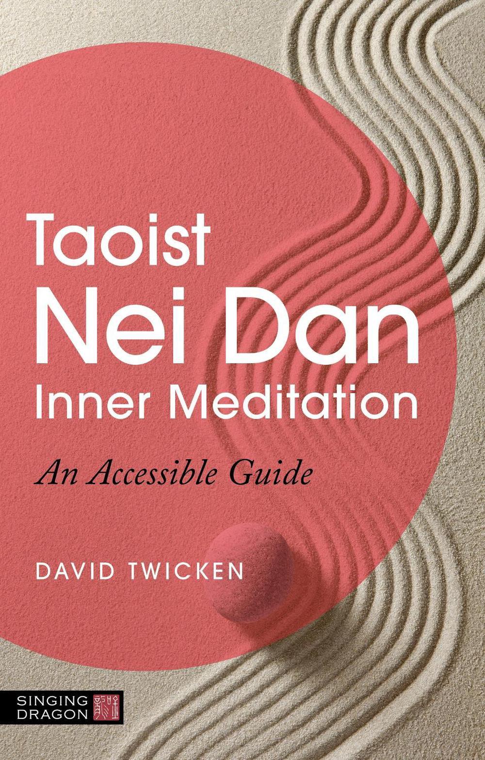 Taoist Nei Dan Inner Meditation, 9781839973871