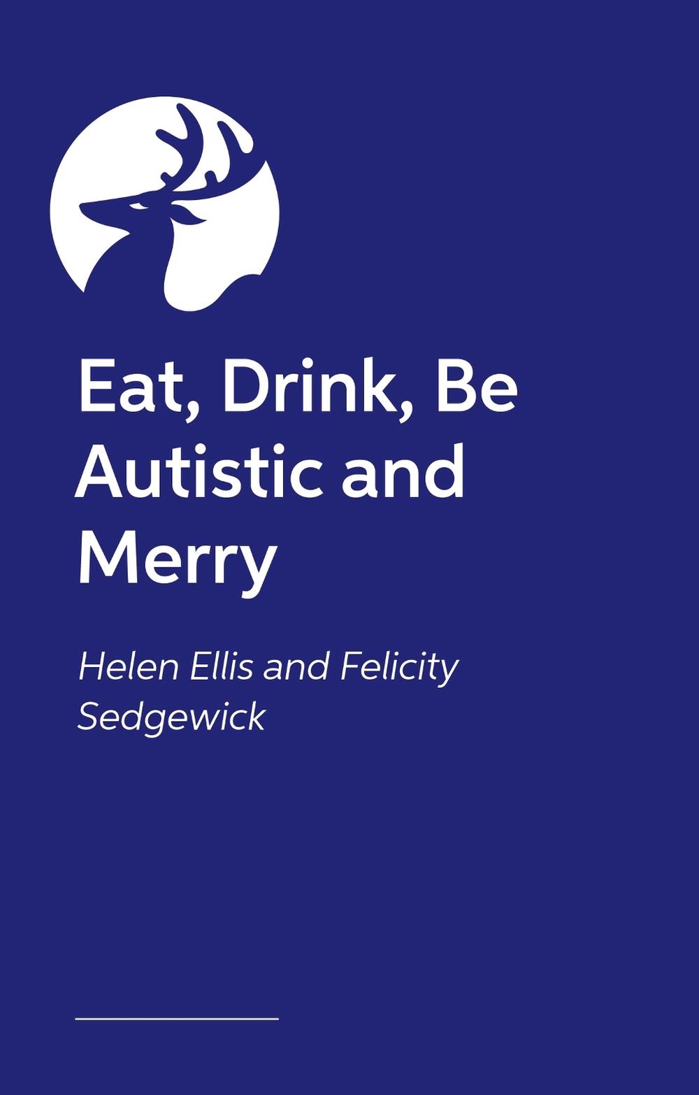 Eat, Drink, Be Autistic and Merry, 9781839974793