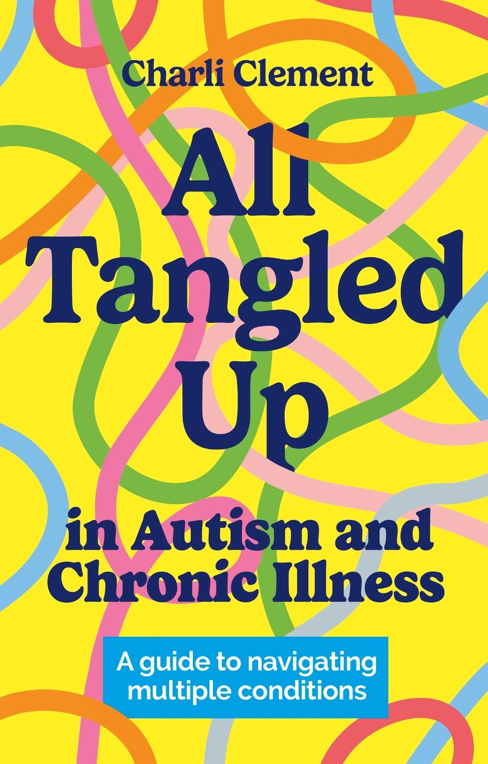 All Tangled Up in Autism and Chronic Illness, 9781839975240