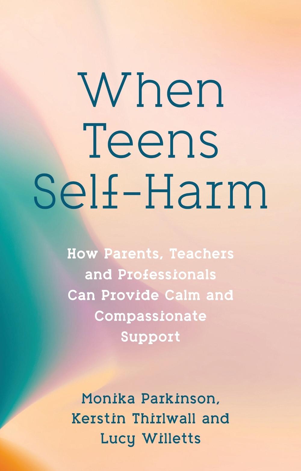When Teens Self-Harm, 9781839975967