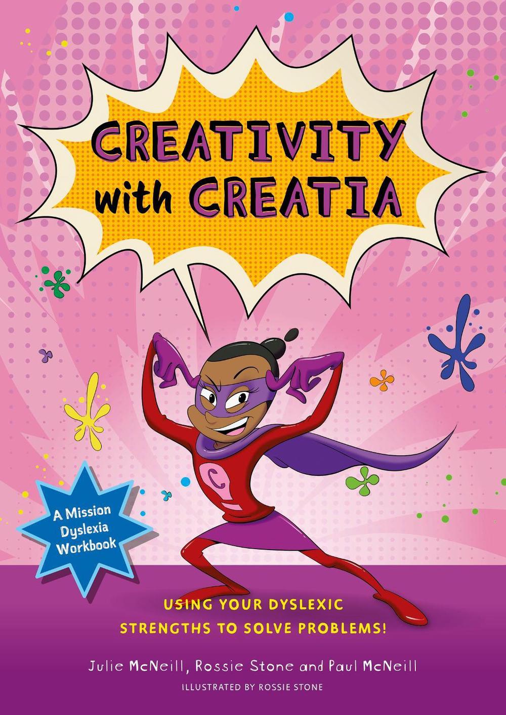Mission Dyslexia: Creativity with Creatia, 9781839976063