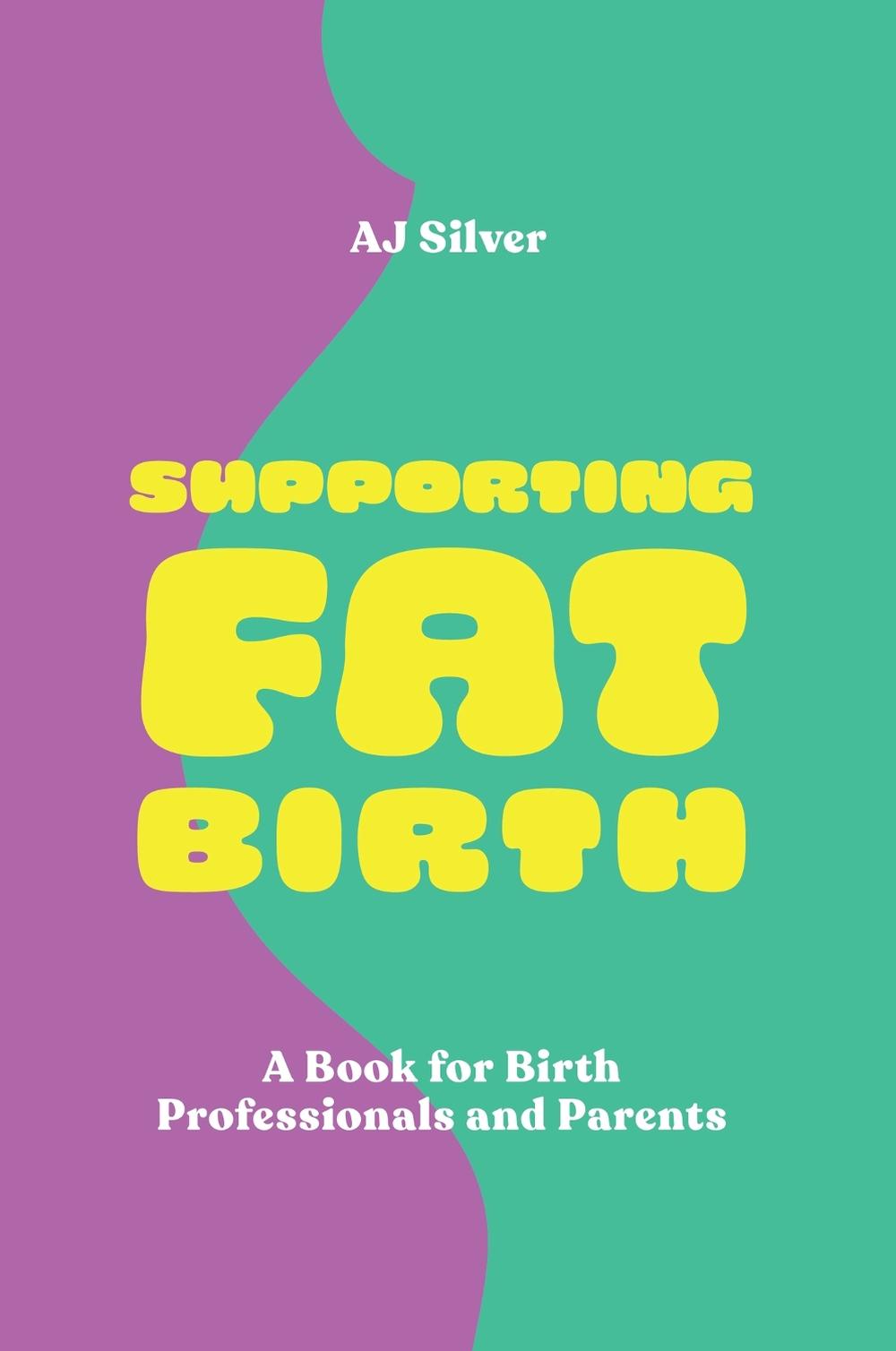 Supporting Fat Birth, 9781839976339