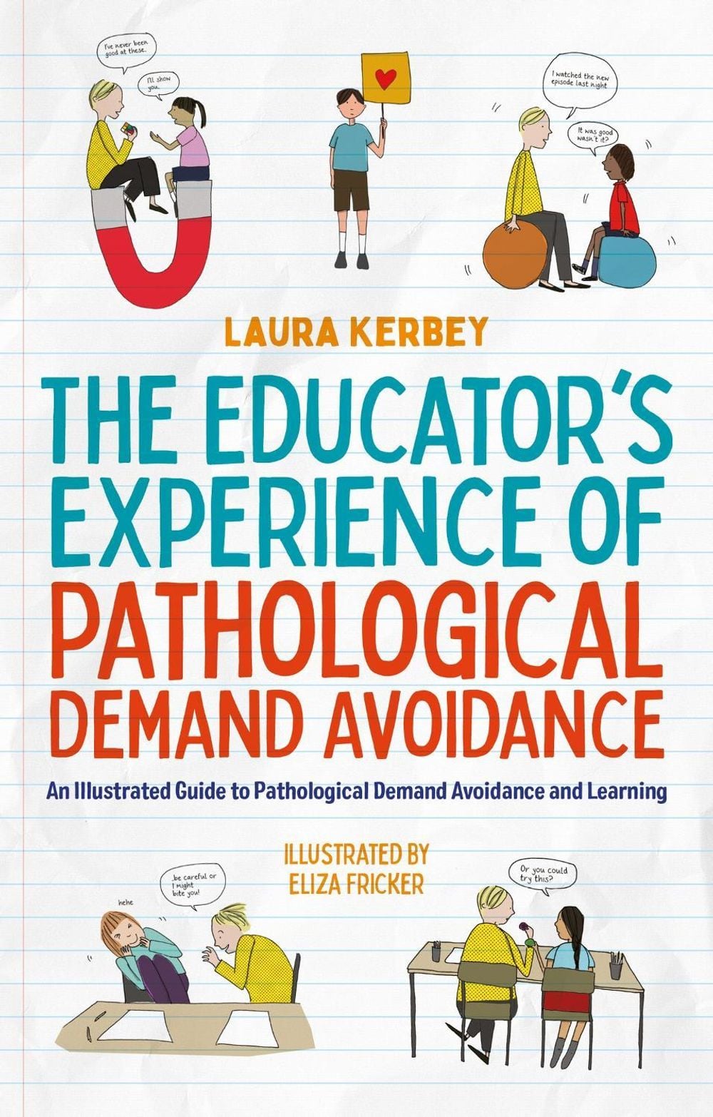 The Educator's Experience of Pathological Demand Avoidance by Eliza Fricker - ISBN: 9781839976964