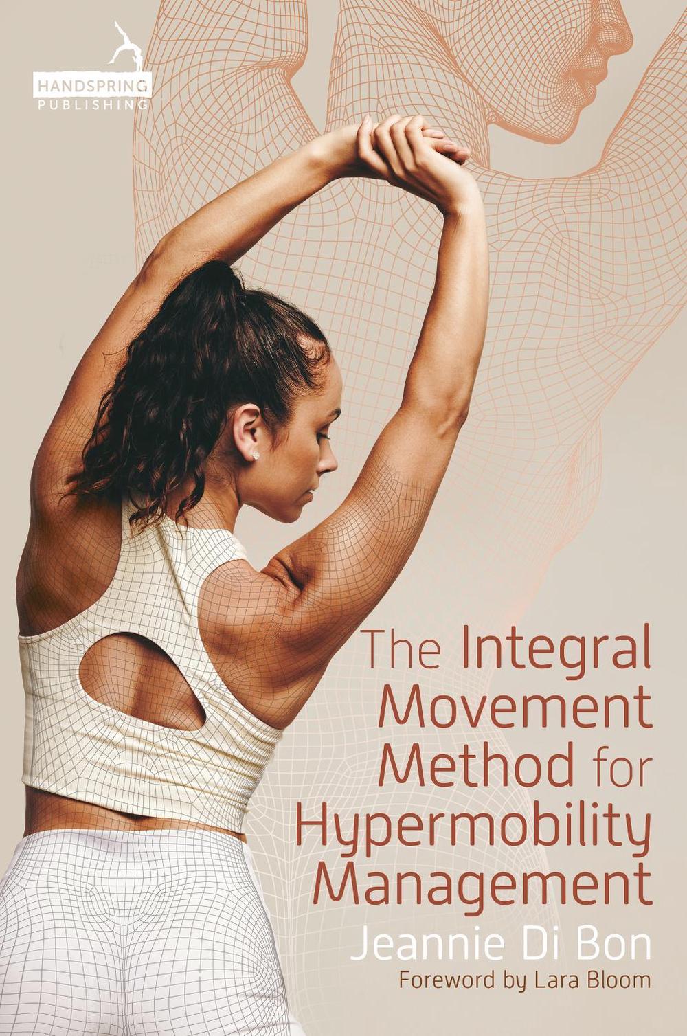 The Integral Movement Method for Hypermobility Management, 9781839977794