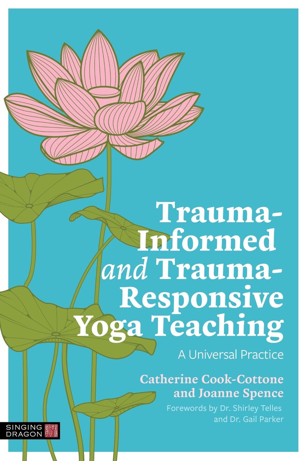 Trauma-Informed and Trauma-Responsive Yoga Teaching, 9781839978166