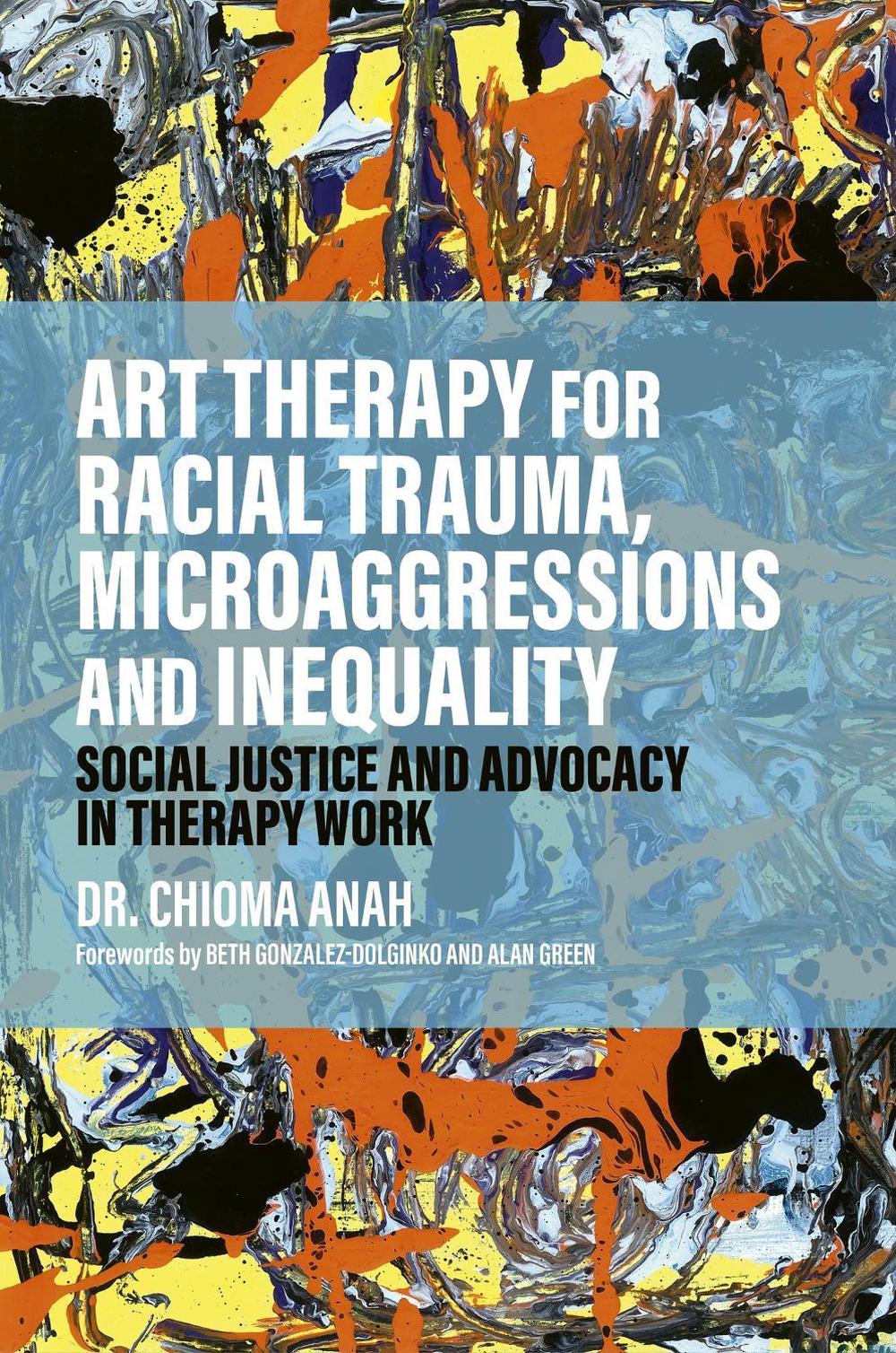 Art Therapy for Racial Trauma, Microaggressions and Inequality, 9781839978333