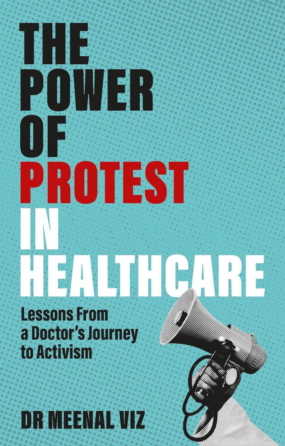 The Power of Protest in Healthcare, 9781839978418