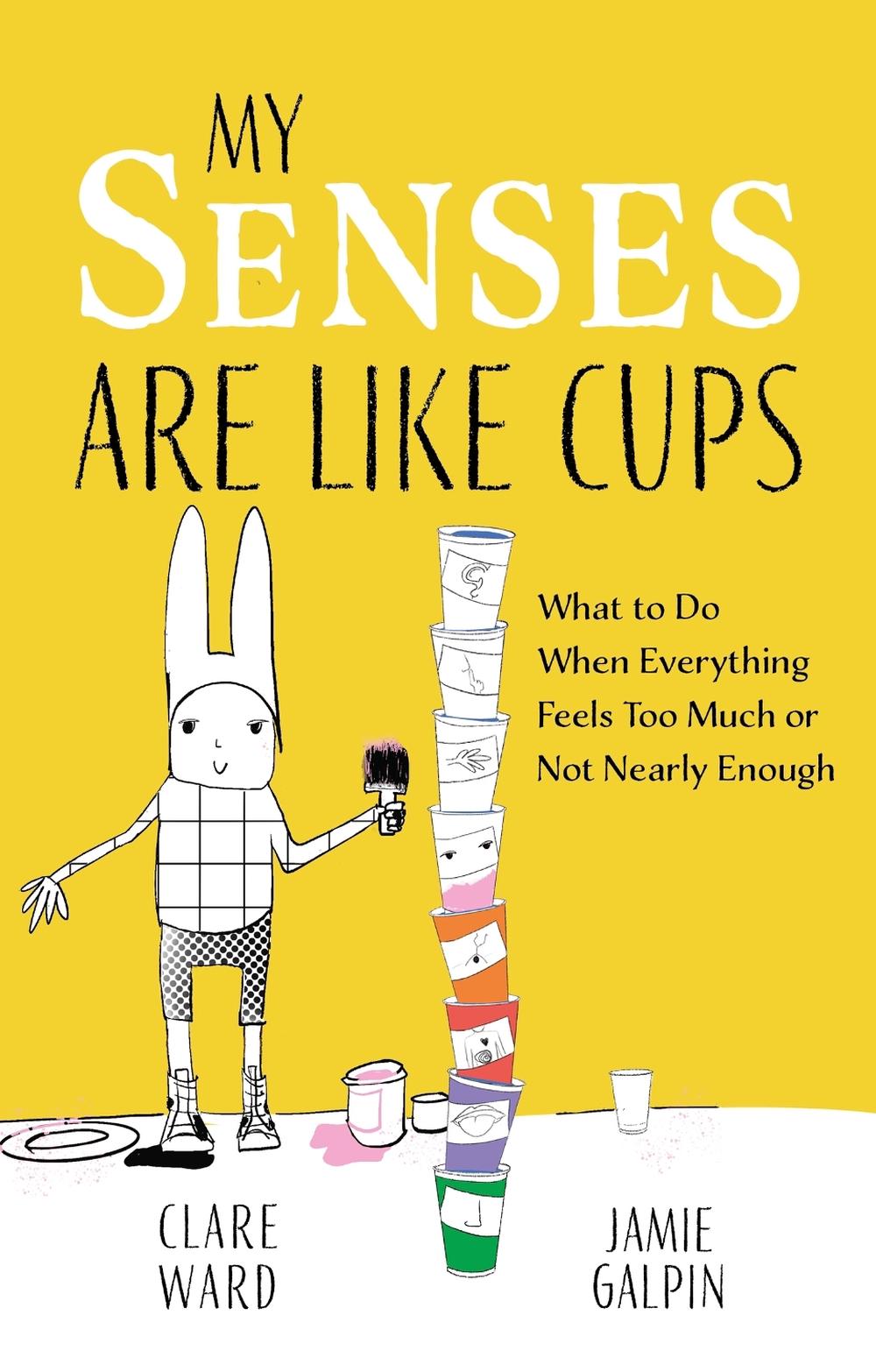 My Senses Are Like Cups, 9781839978470