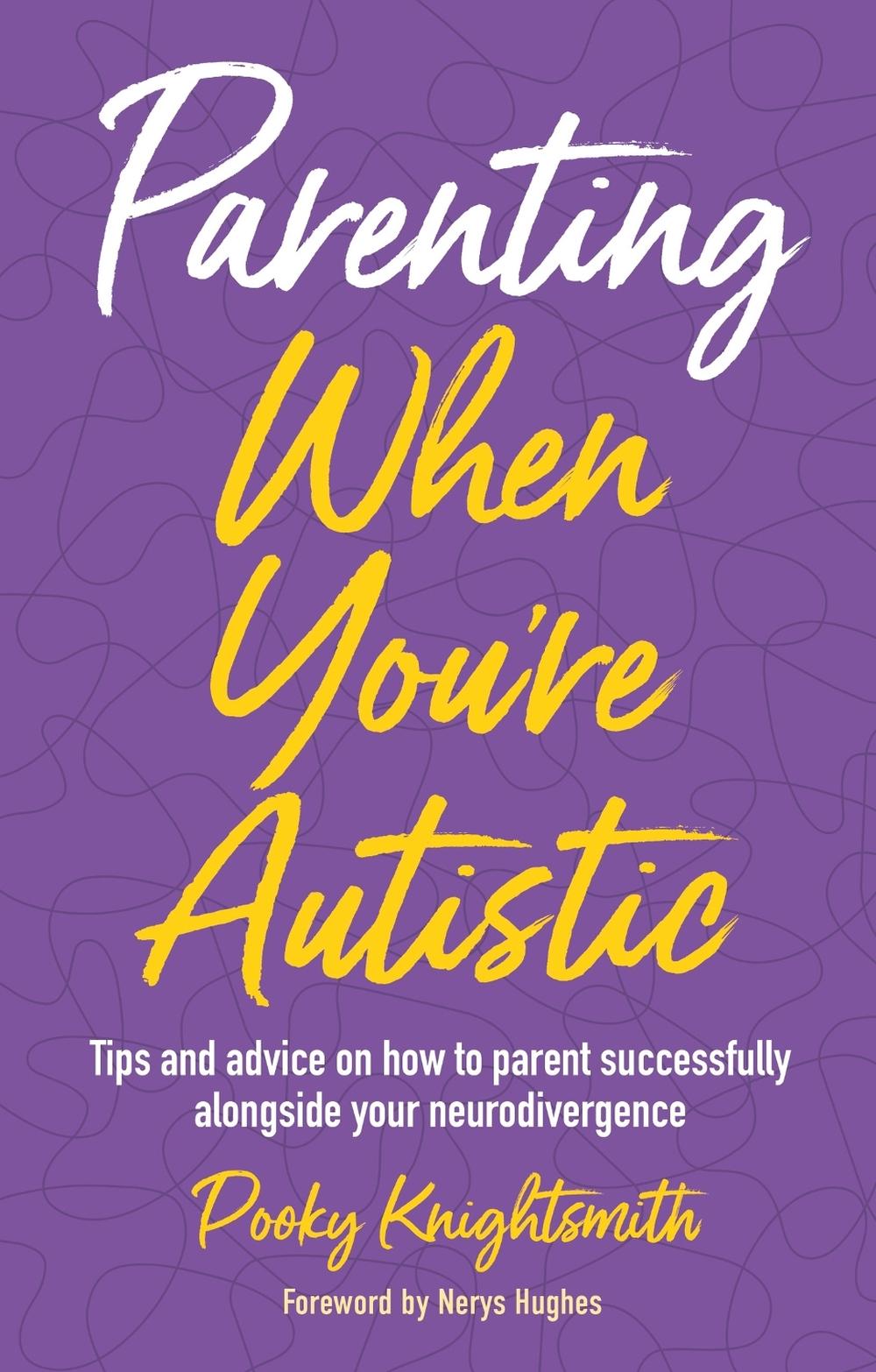 Parenting When You're Autistic, 9781839978784