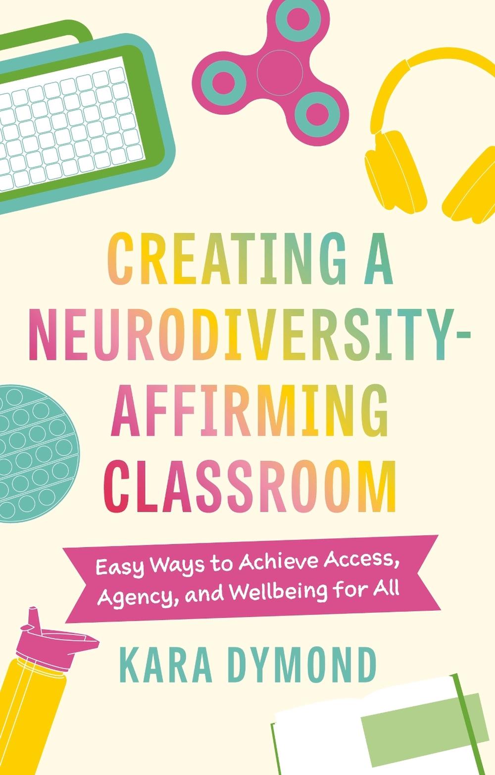 Creating a Neurodiversity-Affirming Classroom, 9781839978807