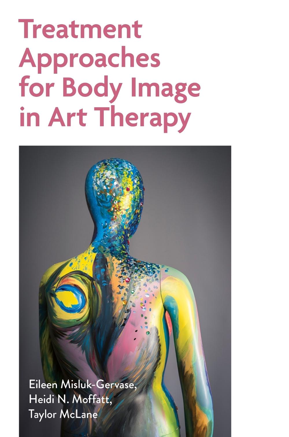 Treatment Approaches for Body Image in Art Therapy, 9781839978845