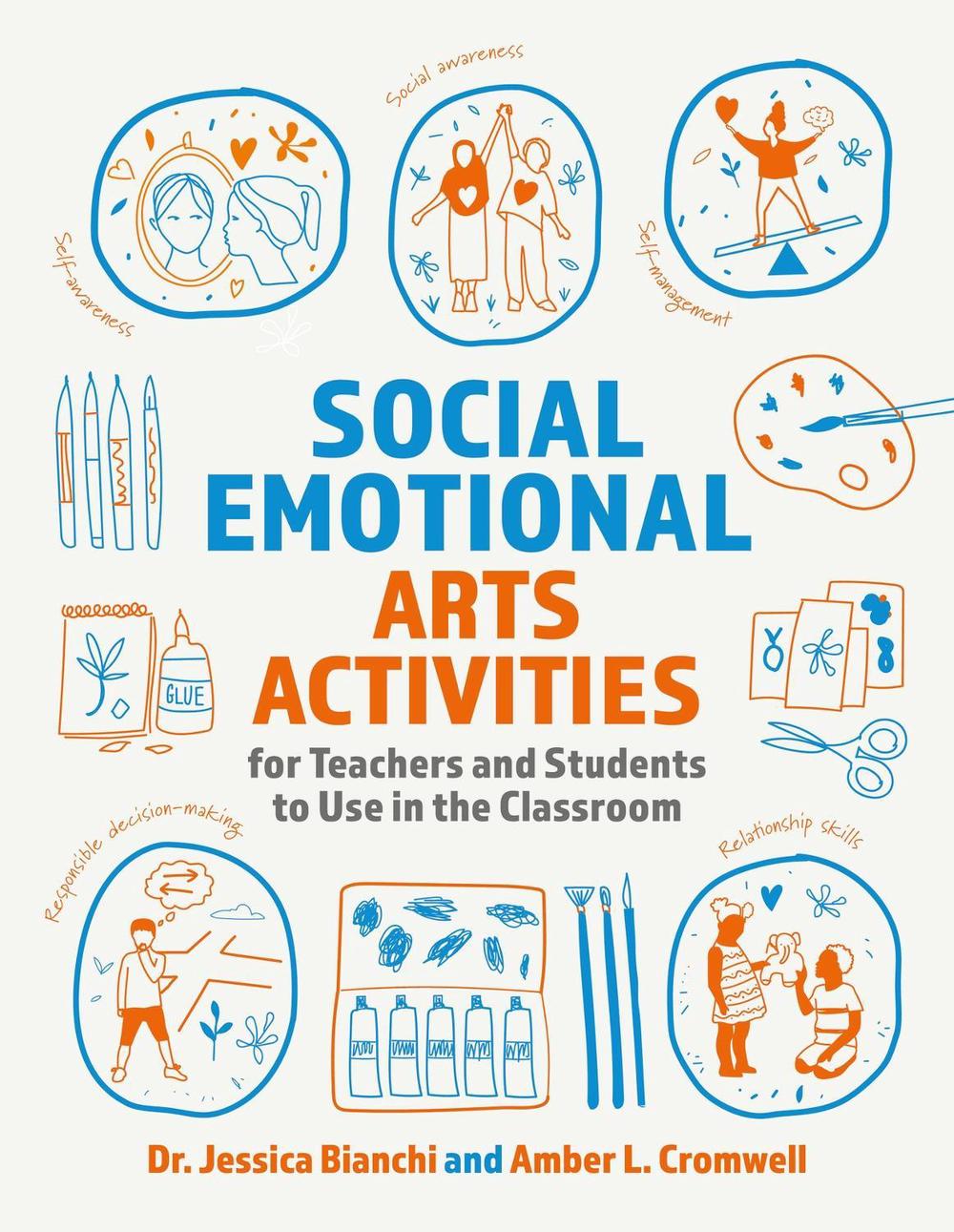 Social Emotional Arts Activities for Teachers and Students to Use in the Classroom, 9781839979040