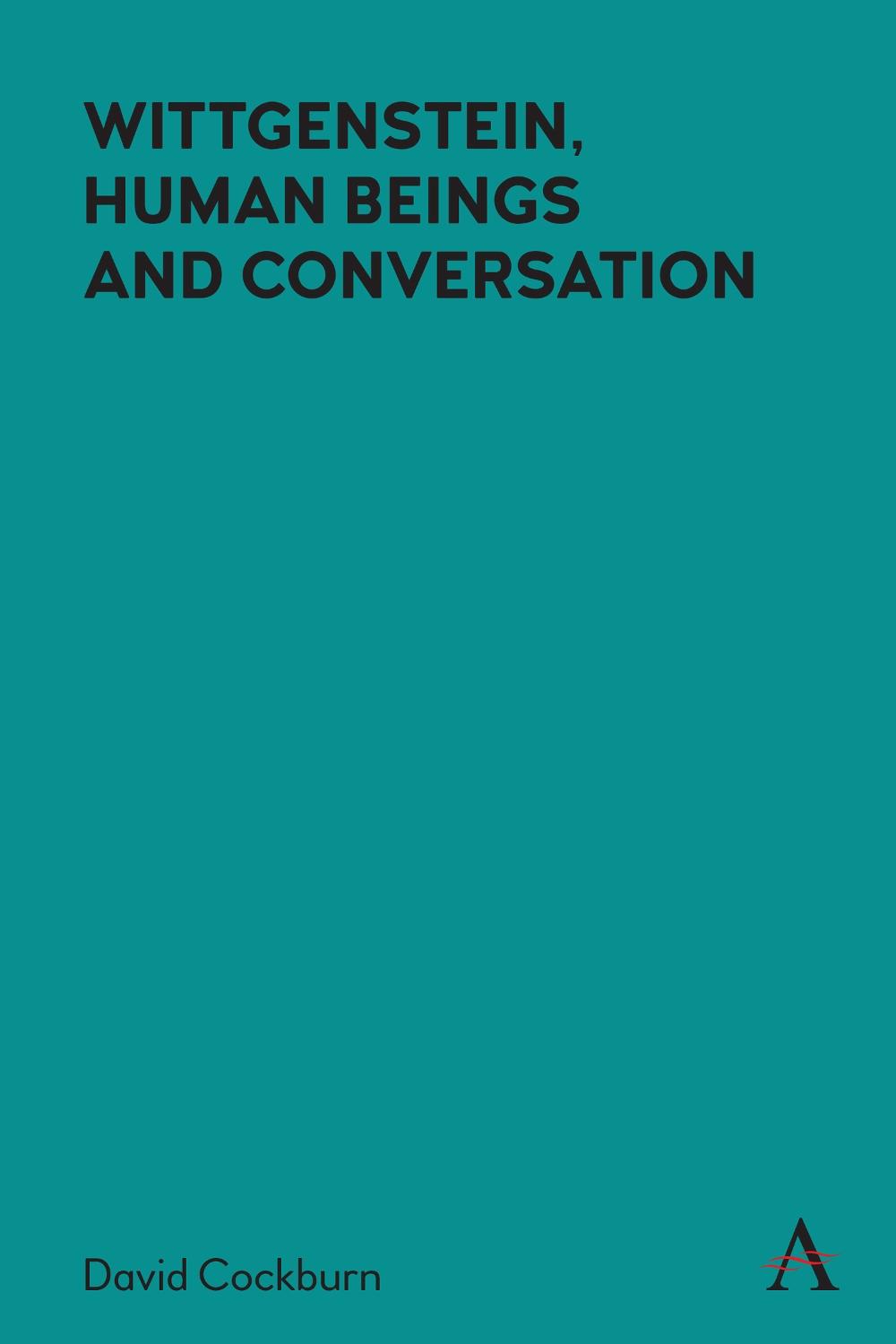 Wittgenstein, Human Beings and Conversation, 9781839999451
