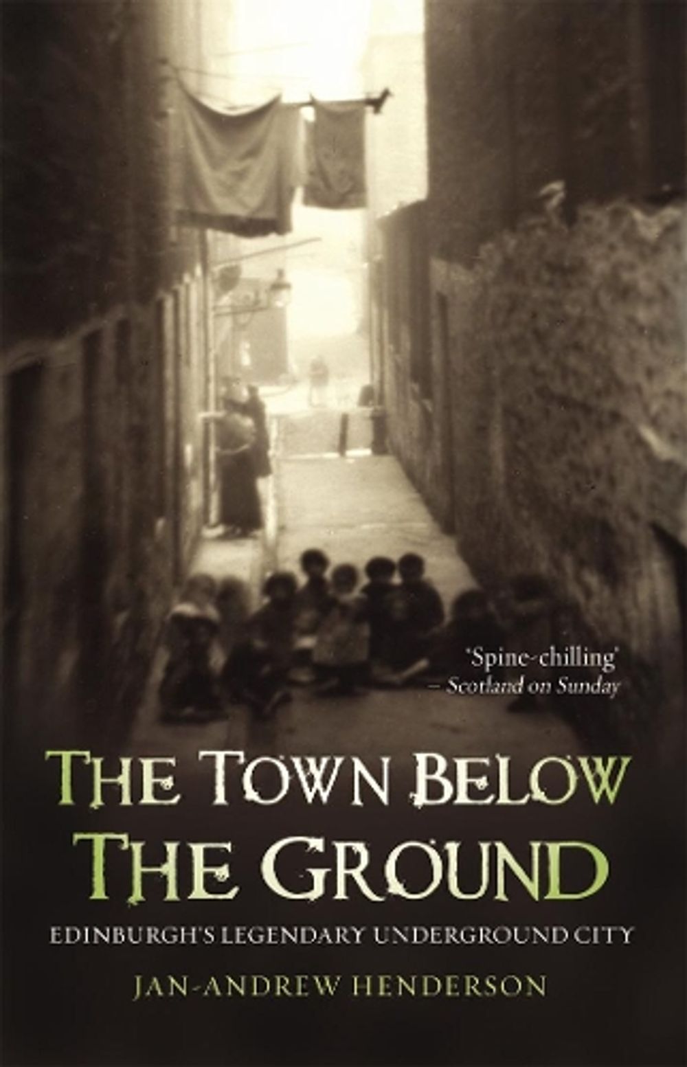 The Town Below the Ground by Jan-Andrew Henderson - ISBN: 9781840182316