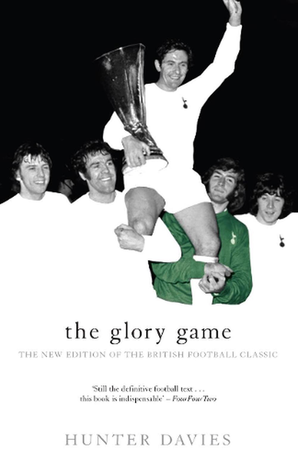 The Glory Game by Hunter Davies - ISBN: 9781840182422