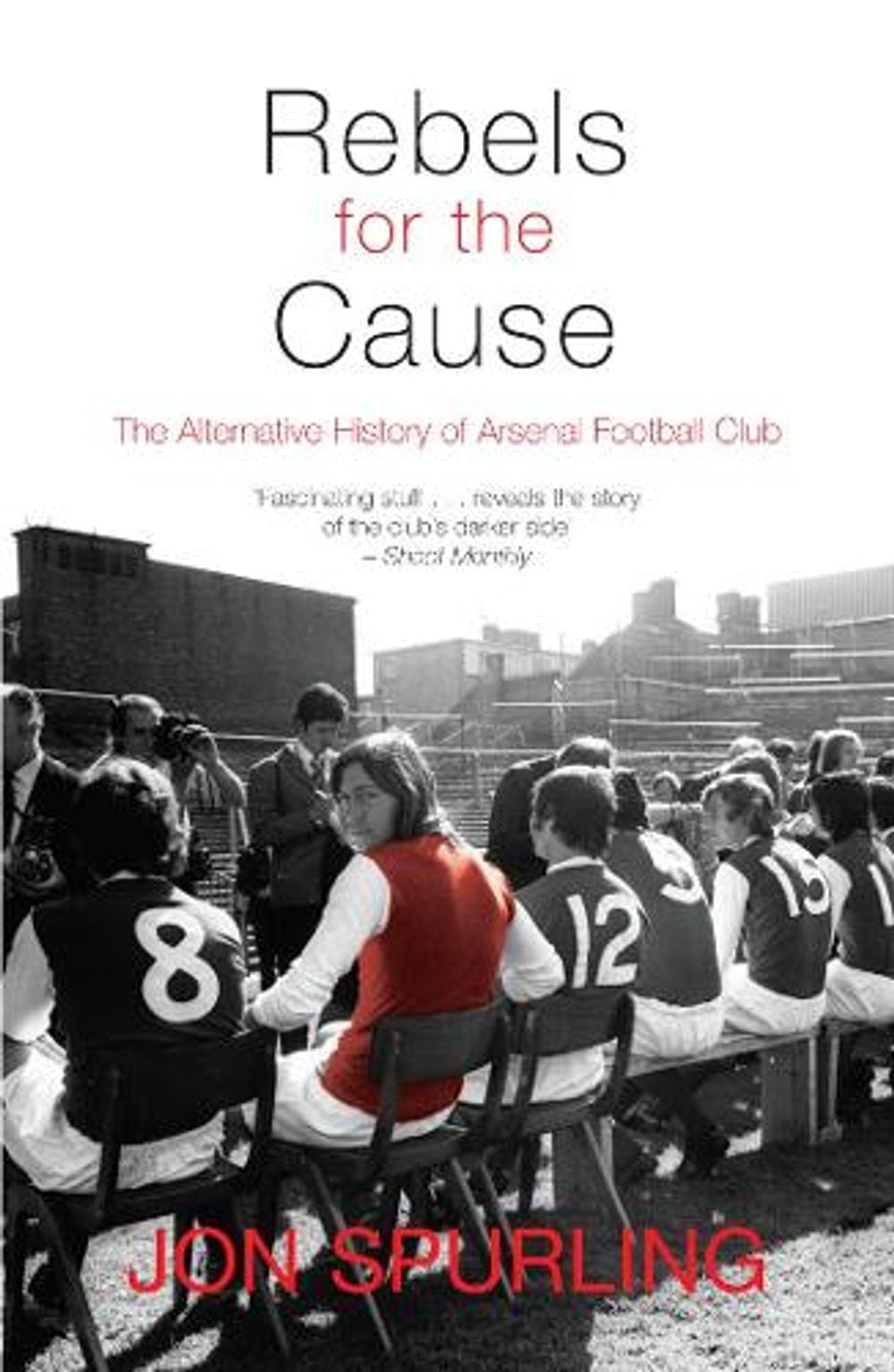 Rebels for the Cause by Jon Spurling - ISBN: 9781840189001