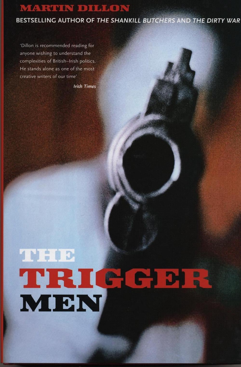 The Trigger Men by Martin Dillon - ISBN: 9781840189025
