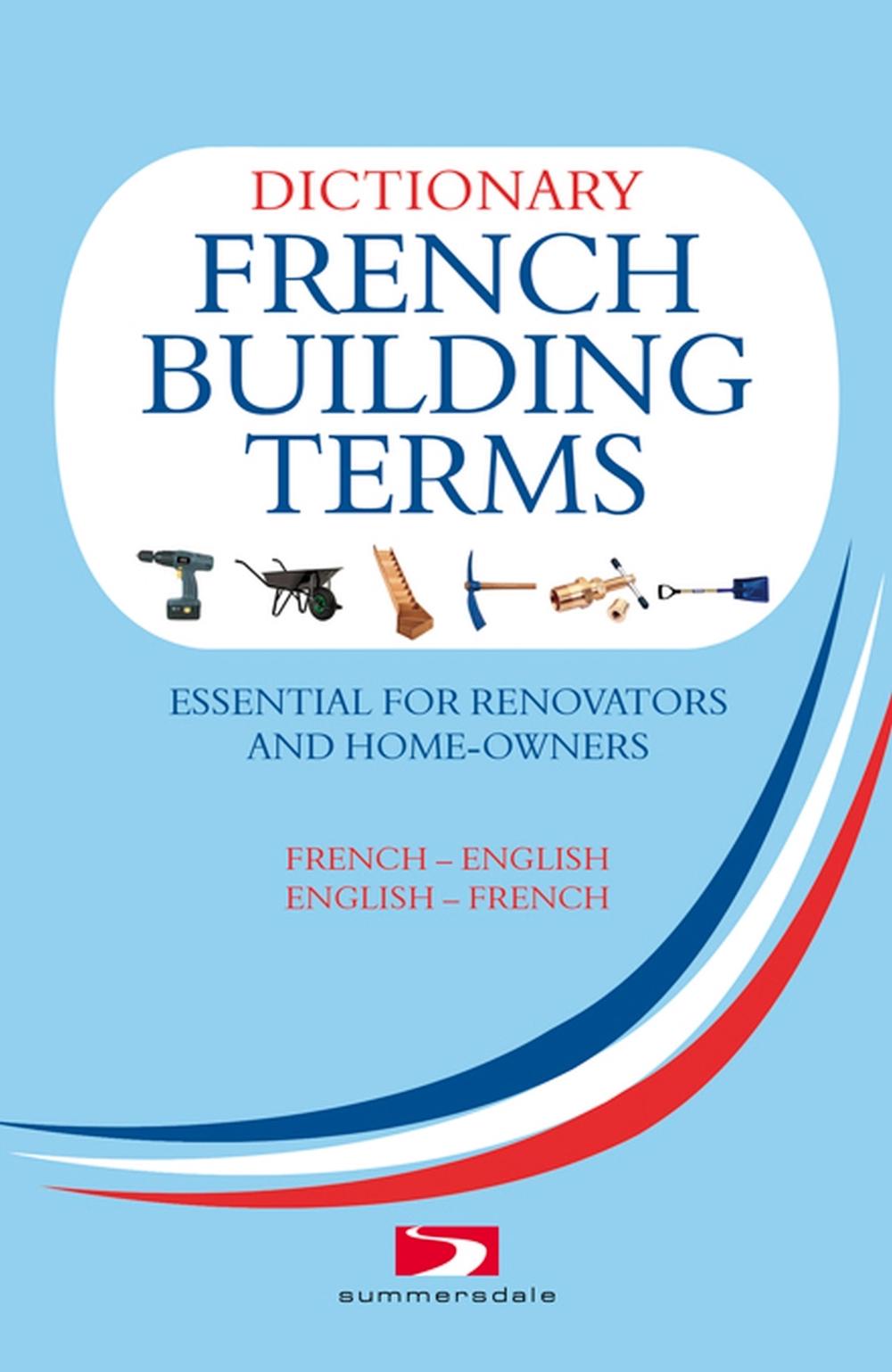 A Dictionary of French Building Terms by Richard Wiles - ISBN: 9781840244946