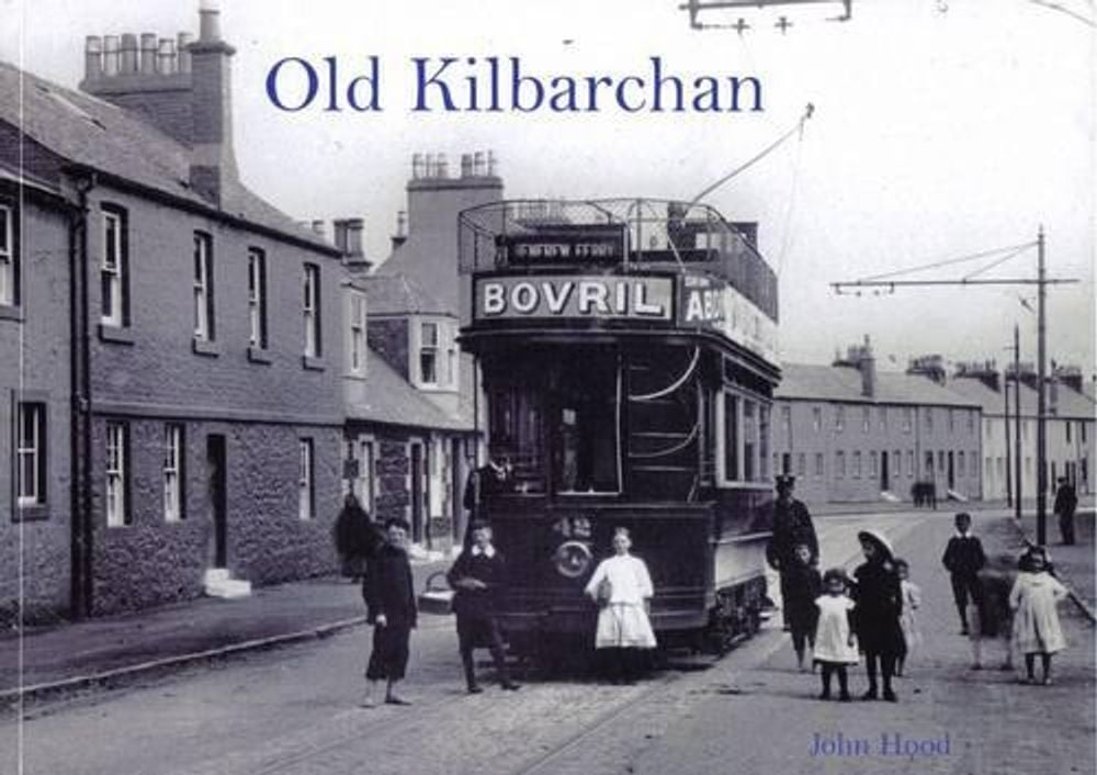 Old Kilbarchan by John Hood - ISBN: 9781840335033