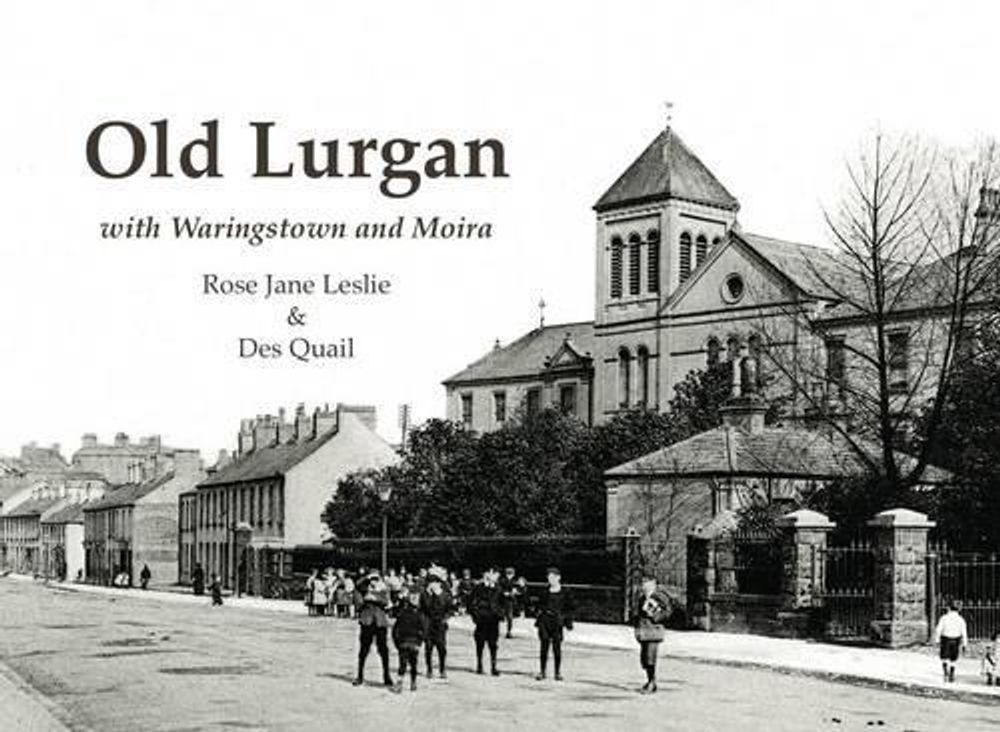 Old Lurgan by Rose Jane Leslie - ISBN: 9781840336856