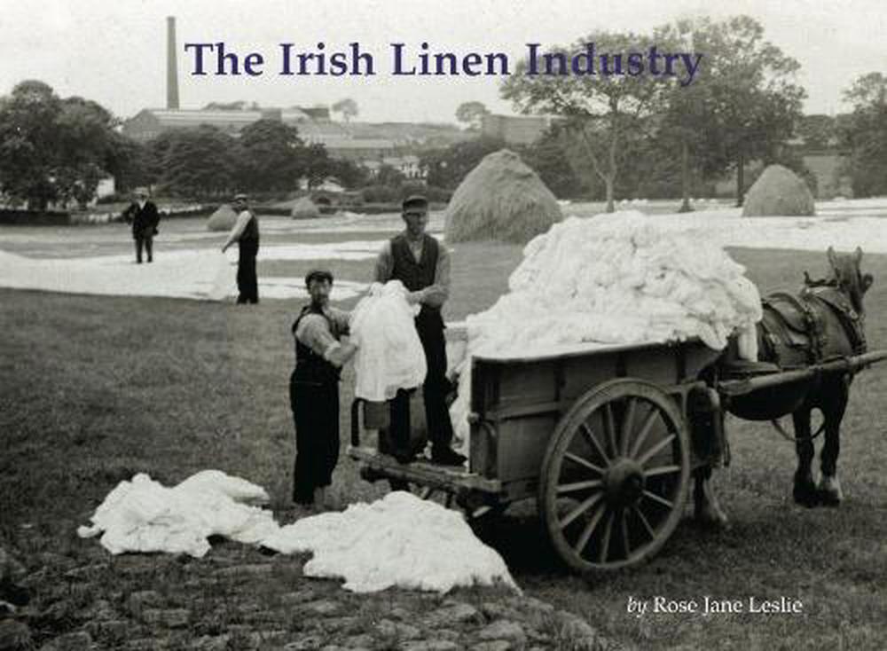 The Irish Linen Industry, 9781840338287