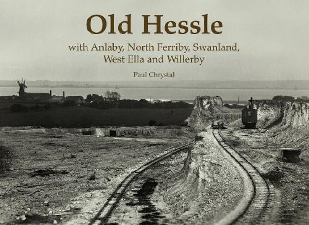 Old Hessle by Paul Chrystal - ISBN: 9781840338386