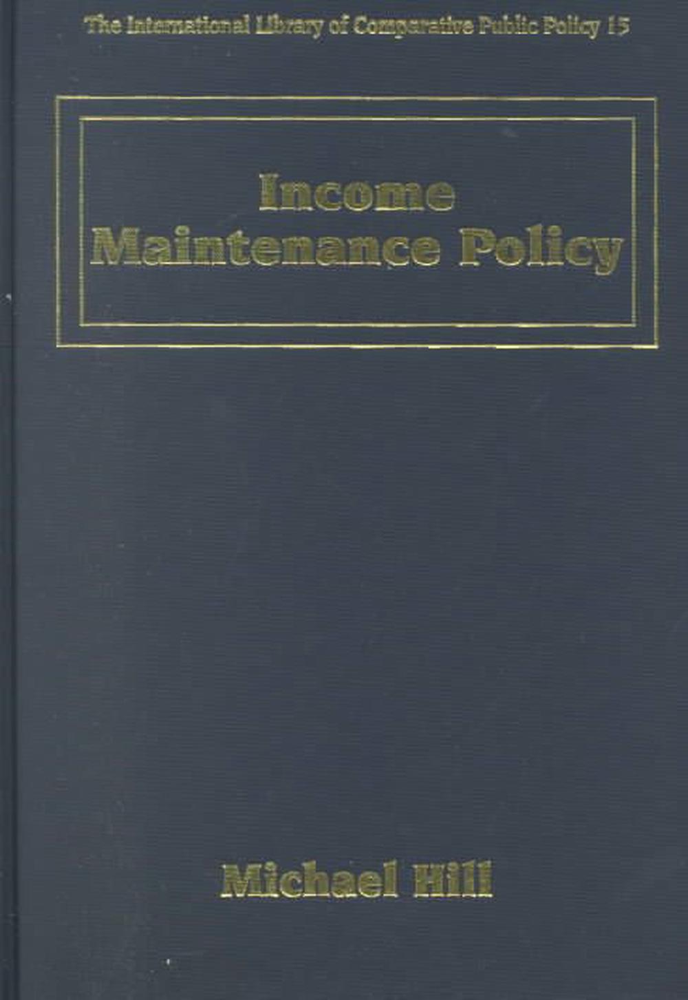 Income Maintenance Policy, 9781840643251