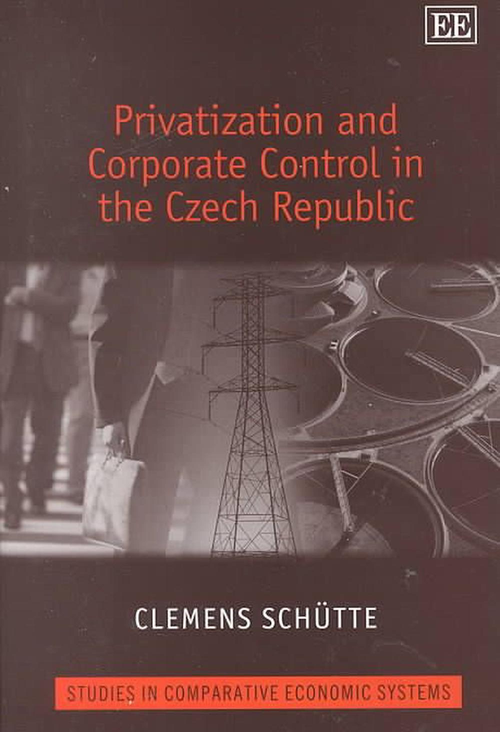 Privatization and Corporate Control in the Czech Republic, 9781840644111