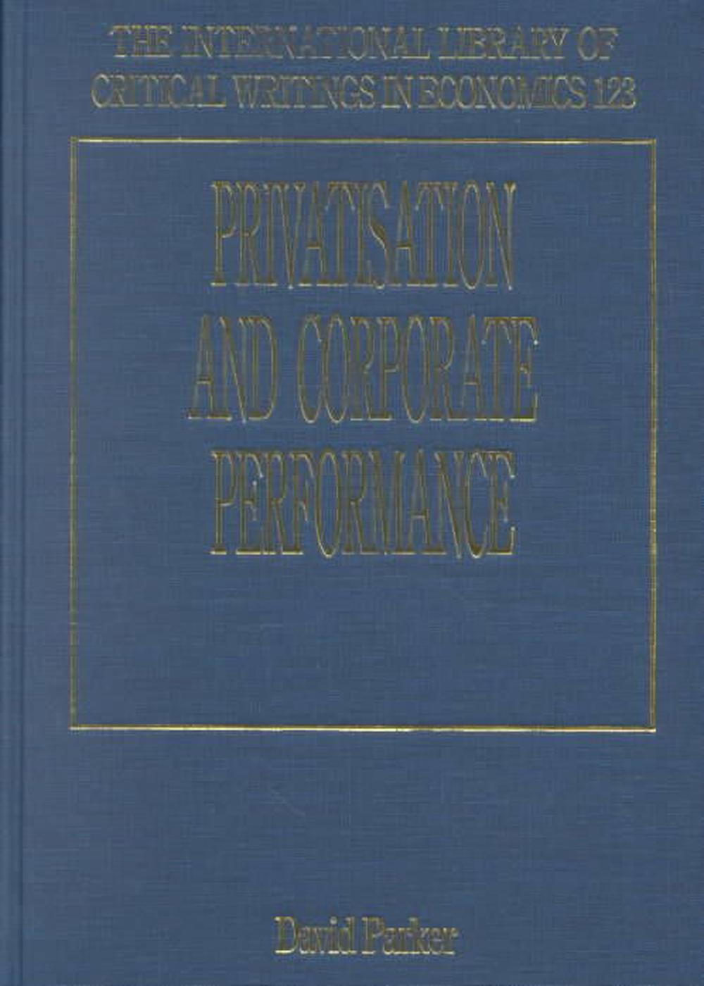 Privatisation and Corporate Performance, 9781840644678