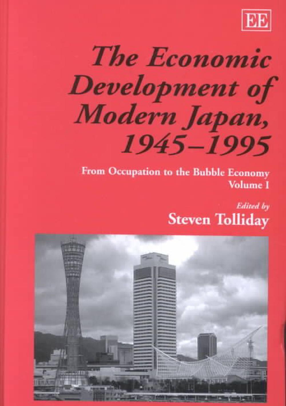 The Economic Development of Modern Japan, 1945–1995 by Steven