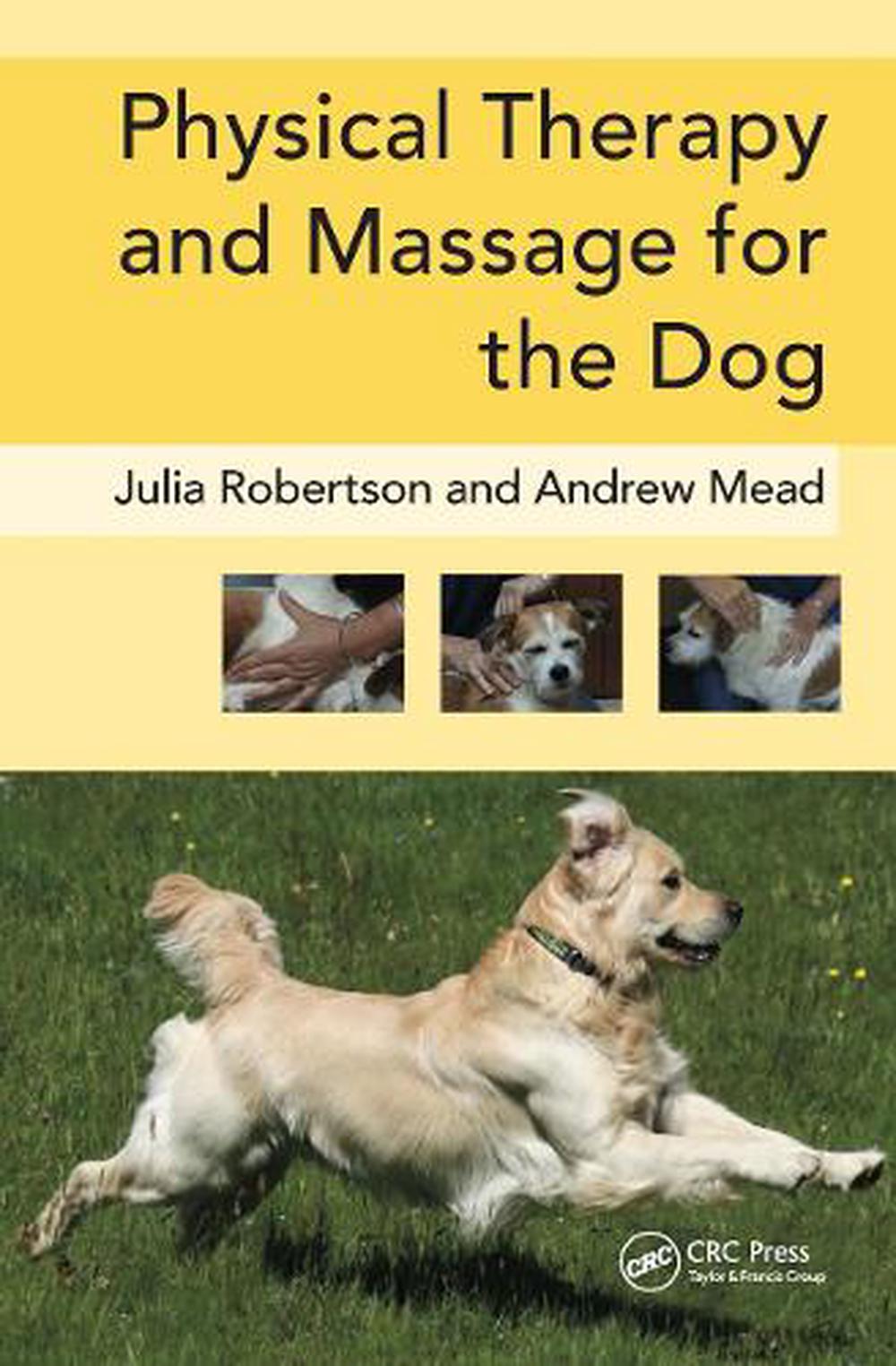 Physical Therapy and Massage for the Dog, 9781840761443