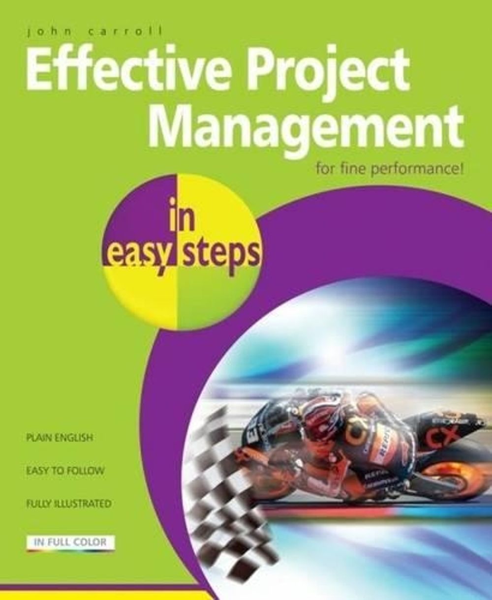 Effective Project Management in Easy Steps by John Carroll - ISBN: 9781840784466