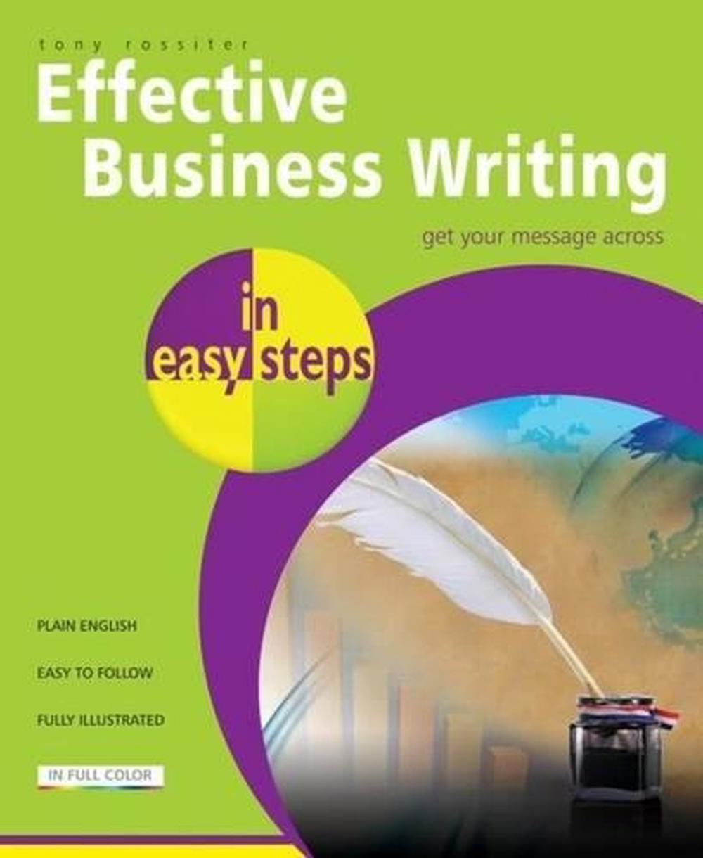 Effective Business Writing in Easy Steps by Tony Rossiter - ISBN: 9781840785715