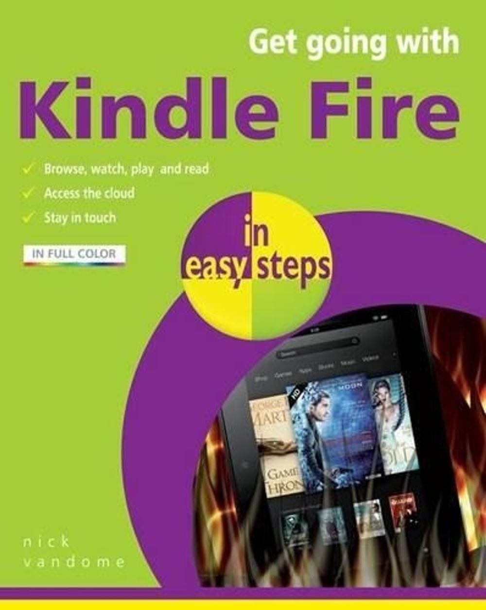 Get Going with Kindle Fire in Easy Steps by Nick Vandome - ISBN: 9781840785876