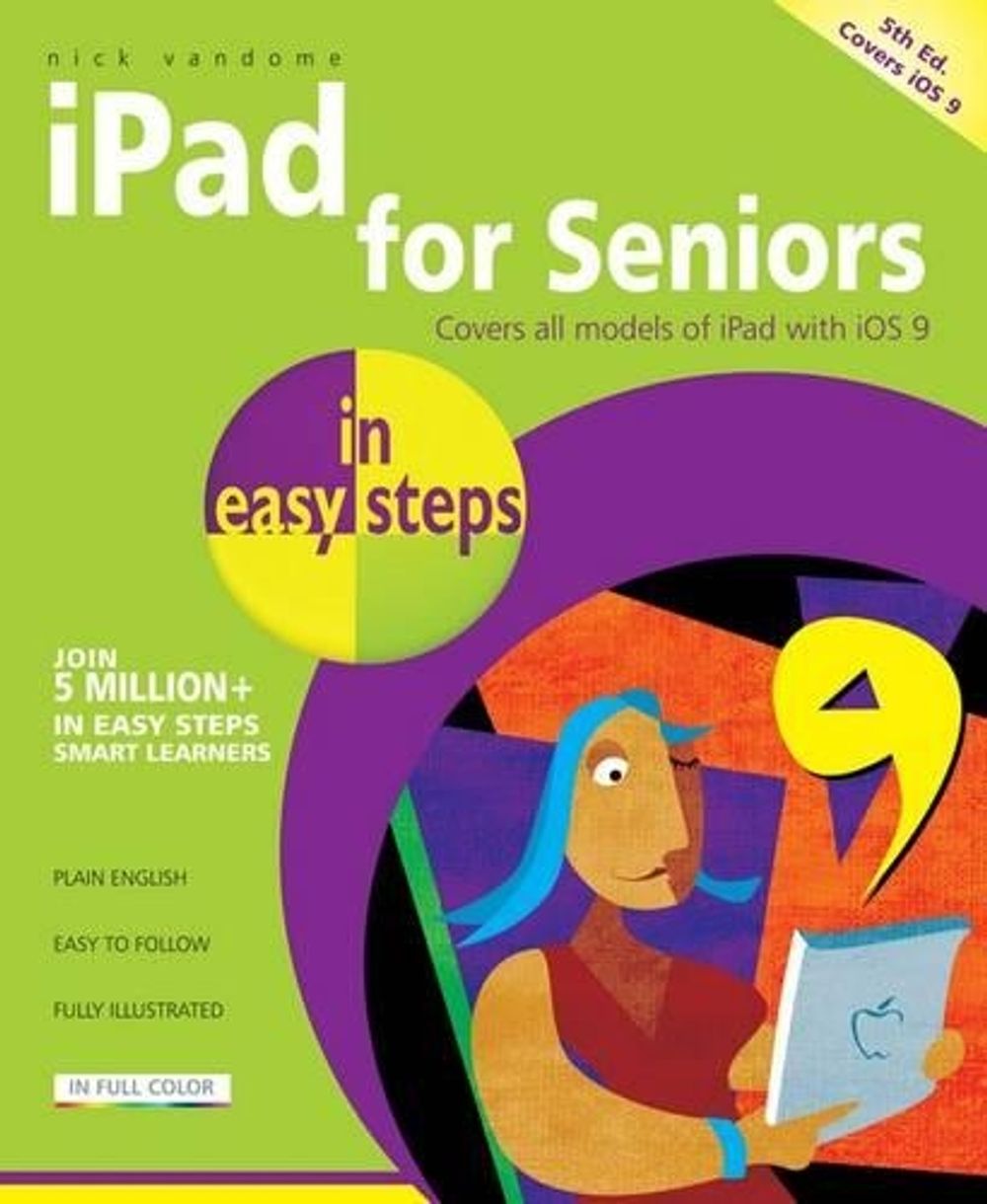 iPad for Seniors in easy steps by Nick Vandome - ISBN: 9781840786941