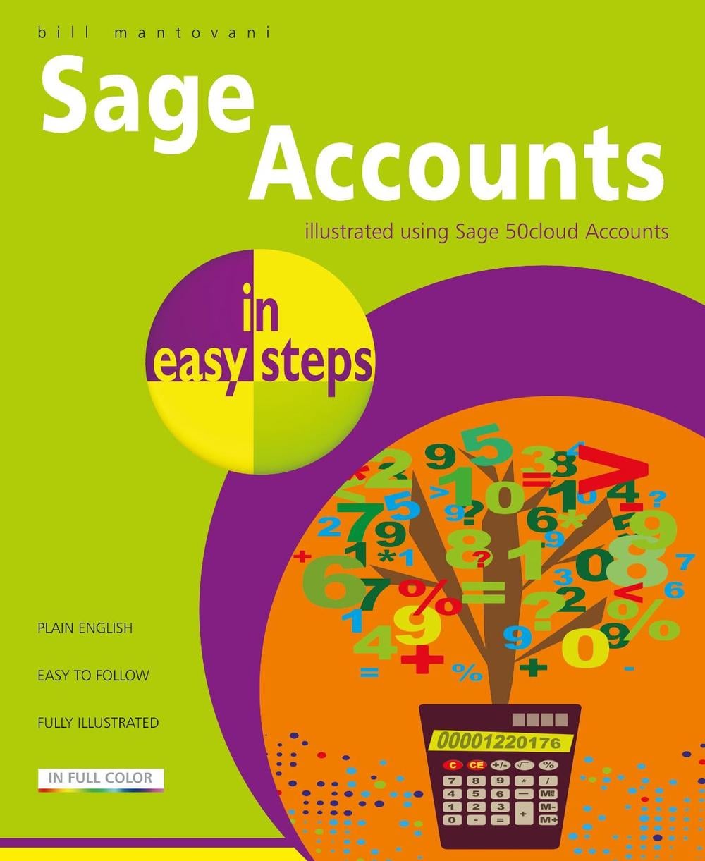 Sage Accounts in easy steps by Bill Mantovani - ISBN: 9781840788655