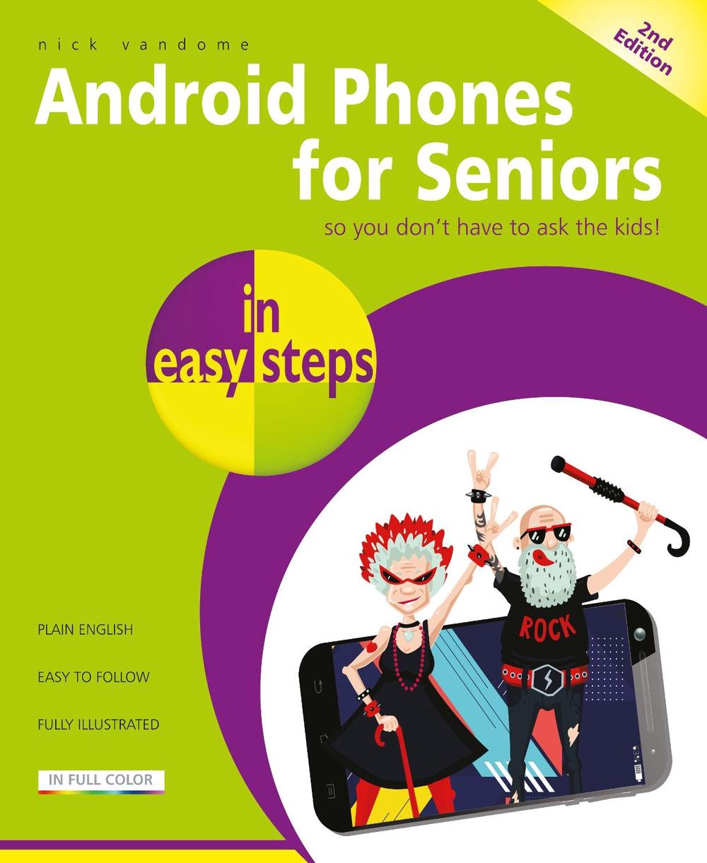 Android Phones for Seniors in easy steps by Nick Vandome, Paperback