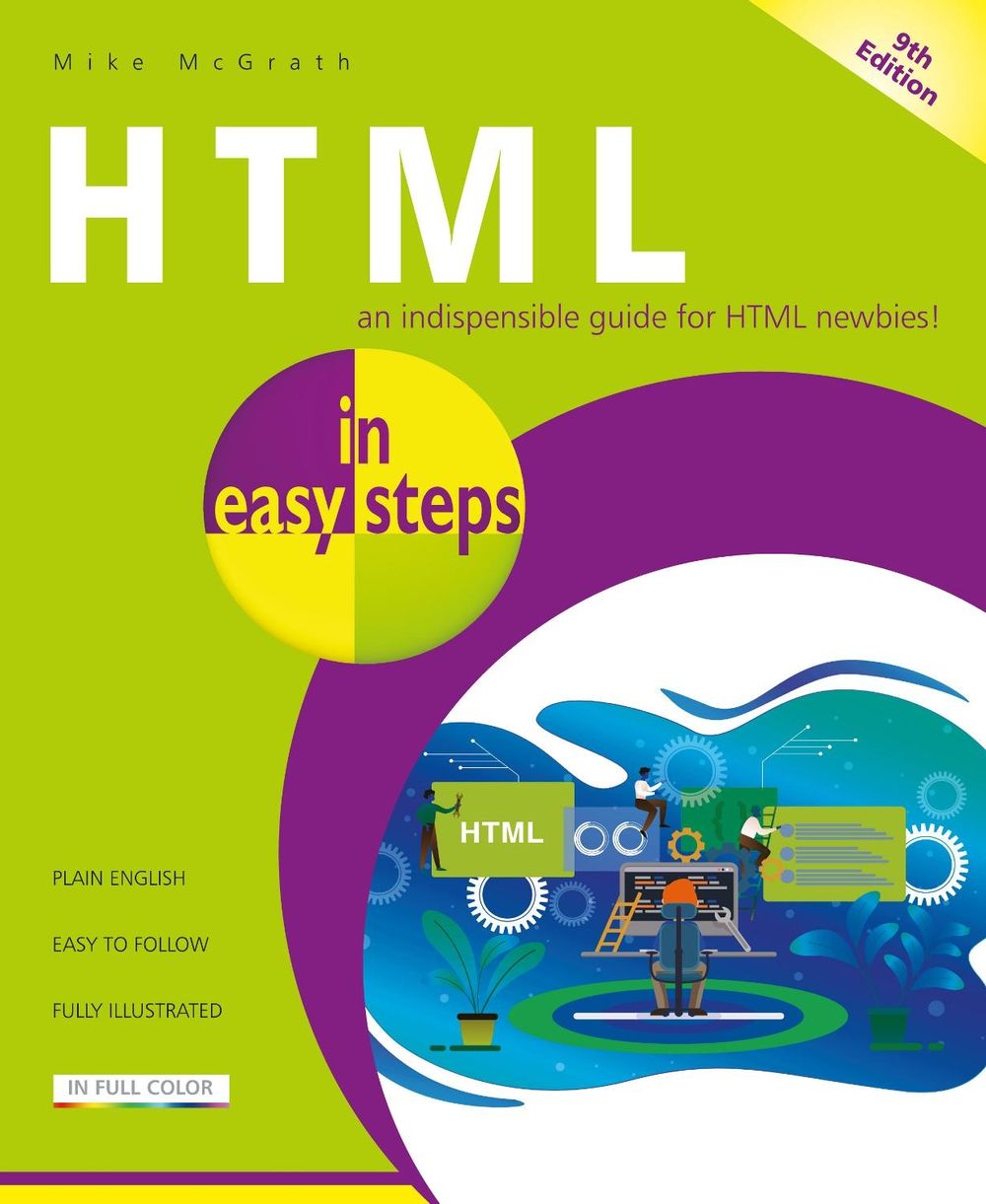 HTML in easy steps by Mike Mcgrath - ISBN: 9781840788761