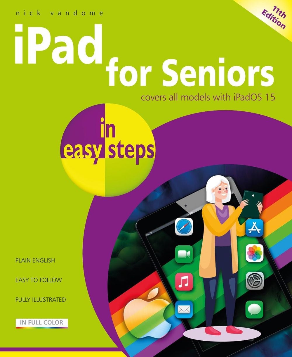 iPad for Seniors in easy steps by Nick Vandome - ISBN: 9781840789447
