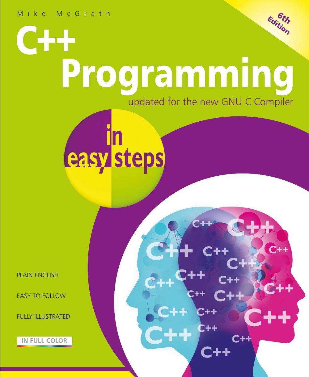 C++ Programming in easy steps, 6th Edition, 9781840789713