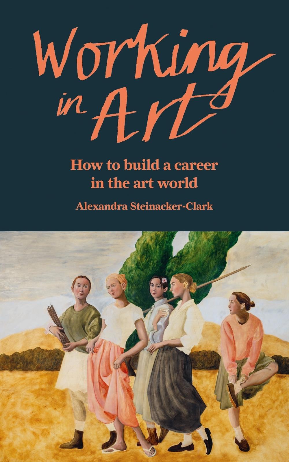 Working in Art by Alexandra Steinacker-Clark - ISBN: 9781840919547