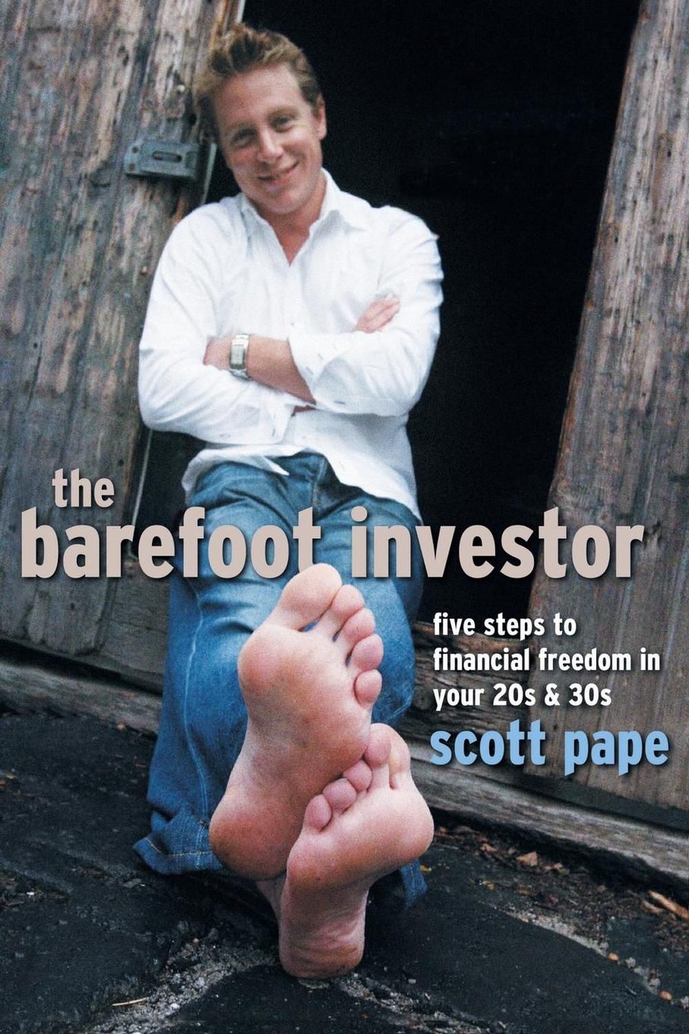 The Barefoot Investor Five Steps to Financial Freedom in Your 20s and