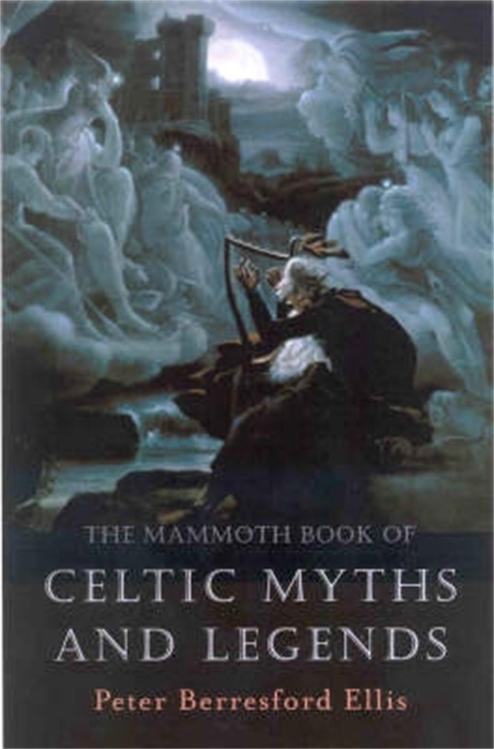 The Mammoth Book of Celtic Myths and Legends by Peter Ellis - ISBN: 9781841192482