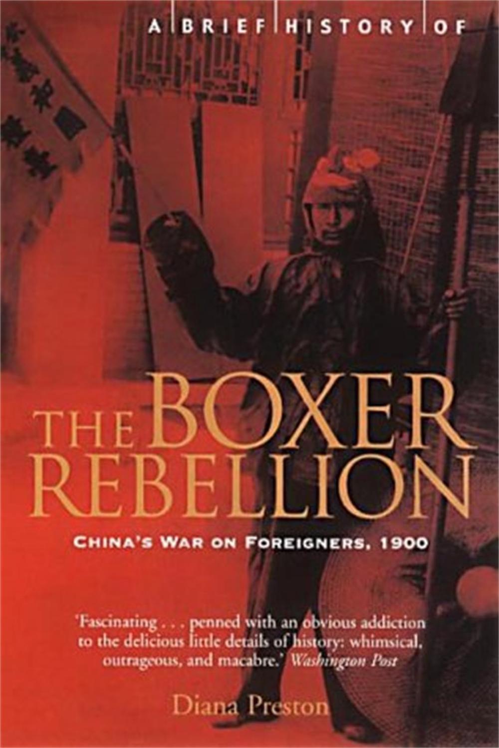 A Brief History of the Boxer Rebellion by Diana Preston - ISBN: 9781841194905