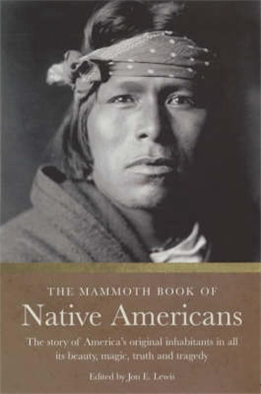 The Mammoth Book of Native Americans by Jon E. Lewis - ISBN: 9781841195933