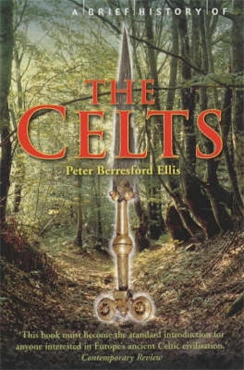 A Brief History of the Celts by Peter Ellis - ISBN: 9781841197906