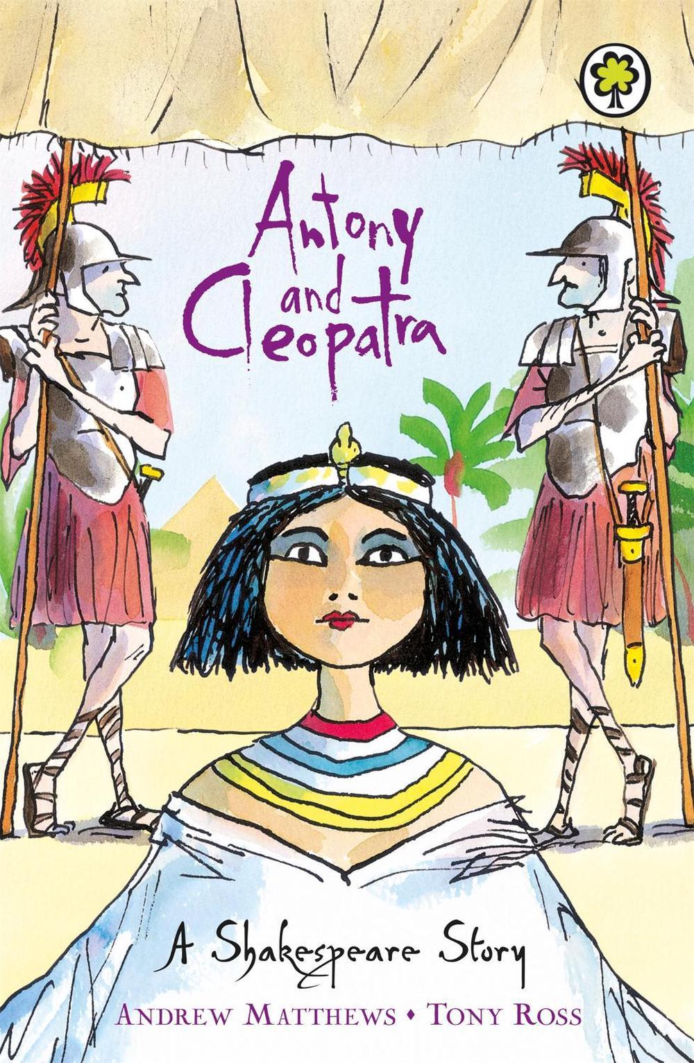 A Shakespeare Story: Antony and Cleopatra by Andrew Matthews - ISBN: 9781841213385